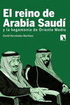 El reino de Arabia Saudí y la hegemonía de Oriente Medio: portada
