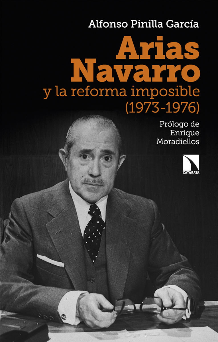 Arias Navarro y la reforma imposible (1973-1976): portada