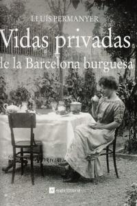 VIDAS PRIVADAS DE LA BARCELONA BURGUESA: portada