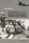 HISTORIAS SINGULARES DE LA SEGUNDA GUERRA MUNDIAL: portada