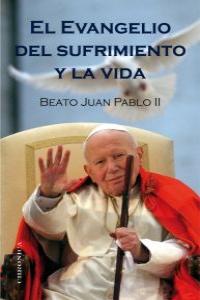 El Evangelio del sufrimiento y la vida: portada