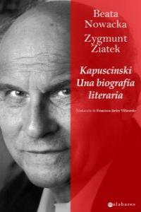 KAPUSCINSKI UNA BIOGRAFIA LITERARIA: portada