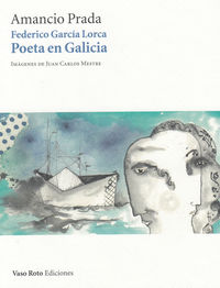 FEDERICO GARCIA LORCA POETA EN GALICIA + CD: portada