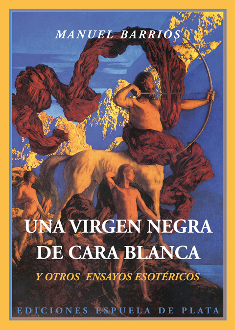 Una virgen negra de cara blanca y otros ensayos esotricos: portada