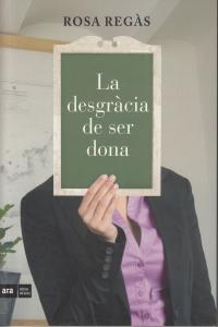 DESGRACIA DE SER DONA,LA - CAT: portada