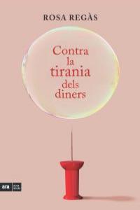 CONTRA LA TIRANIA DELS DINERS - CAT: portada