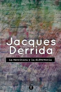 ESCRITURA Y LA DIFERENCIA,LA: portada