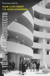 Frank Lloyd Wright y el Museo Guggenheim: portada