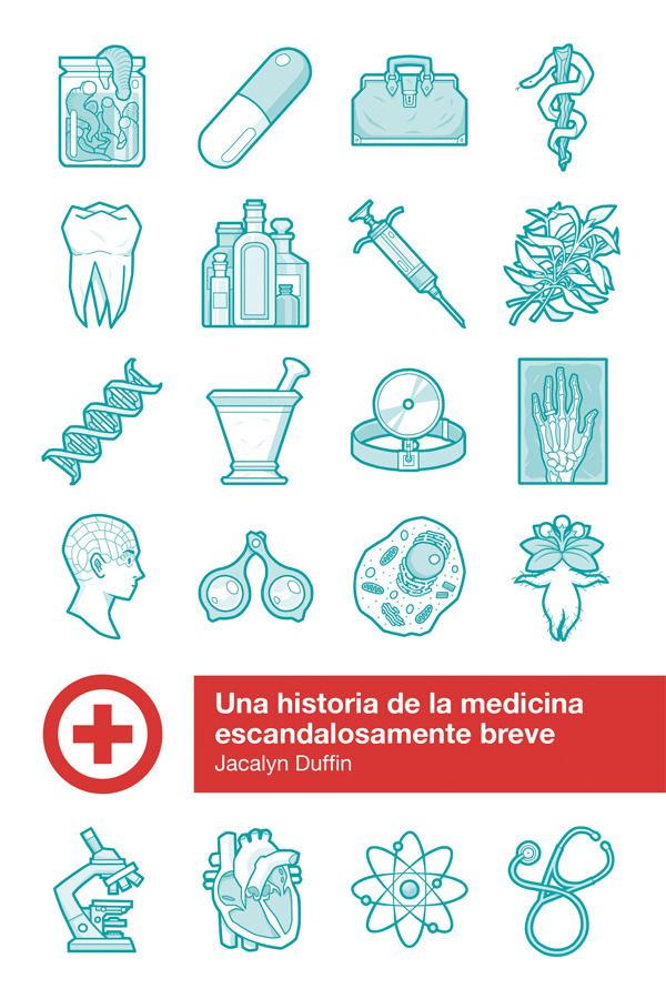 Una historia de la medicina escandalosamente breve: portada