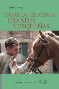 TODAS LAS CRIATURAS GRANDES Y PEQUEÑAS: portada