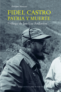 FIDEL CASTRO, PATRIA Y MUERTE: portada