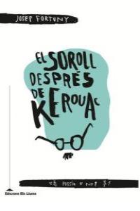 SOROLL DESPRÉS DE KEROUAC, EL -CAT: portada