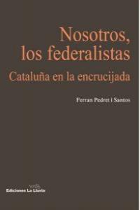 NOSOTROS, LOS FEDERALISTAS: portada