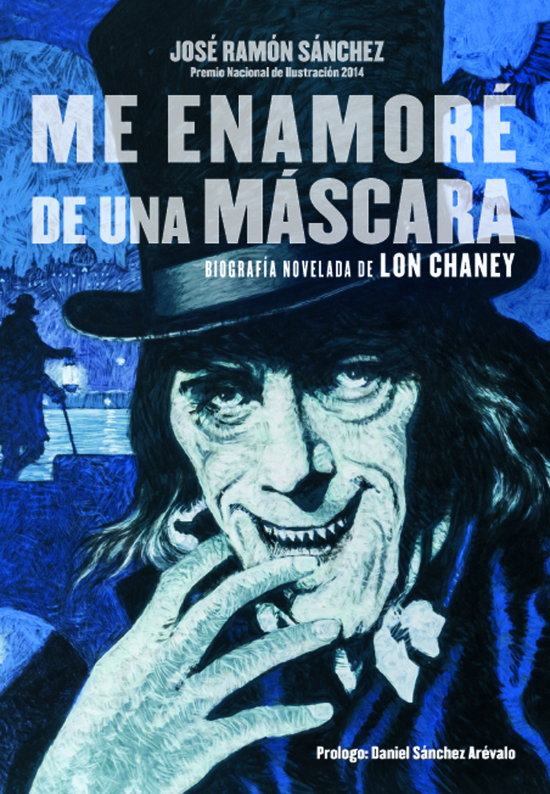 ME ENAMORÉ DE UNA MÁSCARA. LON CHANEY: portada