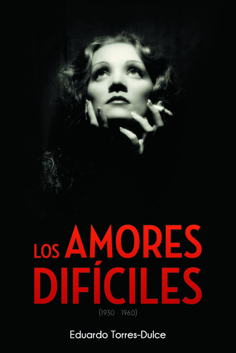 LOS AMORES DIFCILES (1930-1960): portada