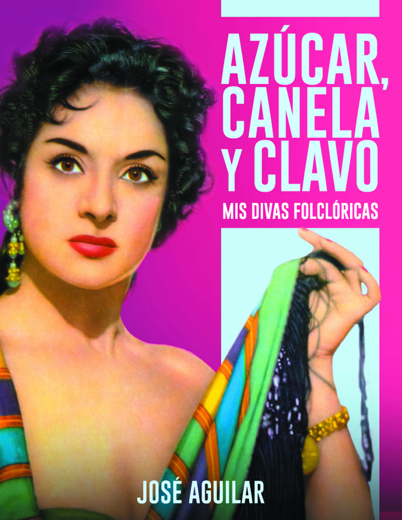 AZÚCAR, CANELA Y CLAVO. MIS DIVAS FOLCLÓRICAS: portada