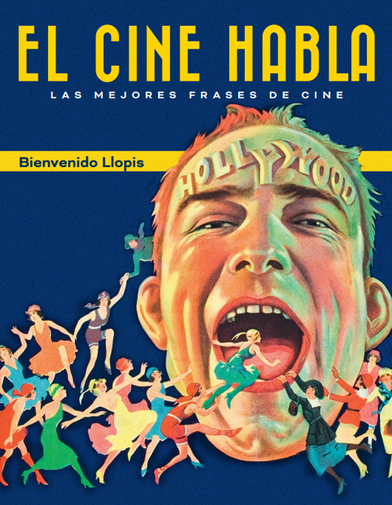 EL CINE HABLA. LAS MEJORES FRASES DE CINE: portada