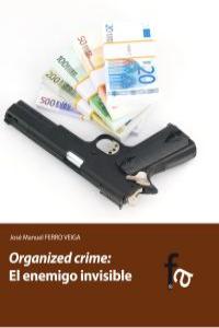 ORGANIZED CRIME: EL ENEMIGO INVISIBLE?: portada