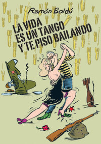 LA VIDA ES UN TANGO Y TE PISO BAILANDO: portada