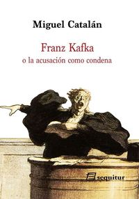 Franz Kafka o la acusacin como condena: portada