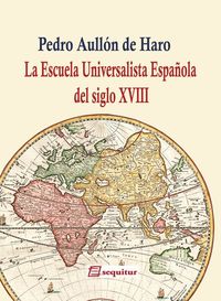 La Escuela Universalista Espaola del siglo XVIII: portada