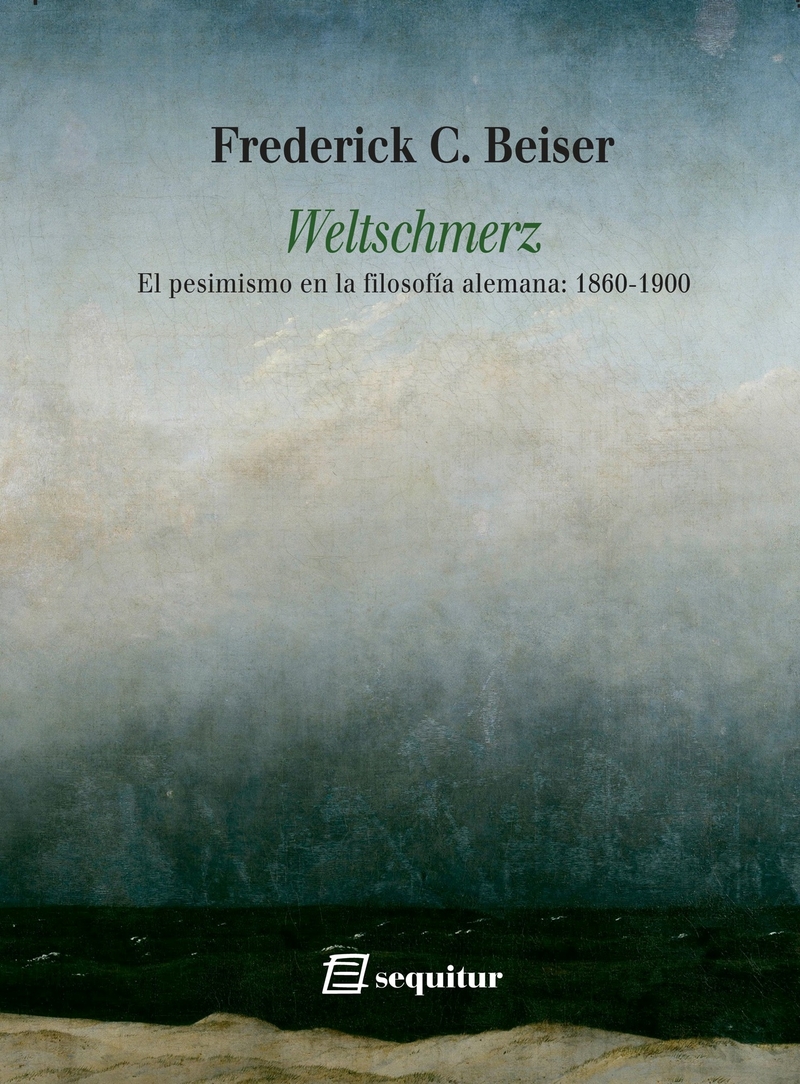 Weltschmerz El pesimismo en la filosofía alemana: 1860-1900: portada