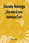 ¿Qué mató al joven Abdoulaye Cissé? 3ªED: portada