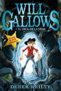 Will Gallows y el trol de la mina: portada