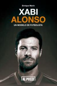 Xabi Alonso. Un modelo de futbolista: portada