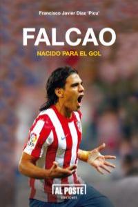 Falcao. Nacido para el gol: portada