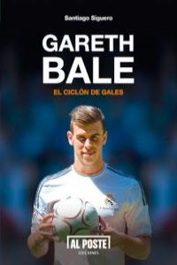 Gareth Bale. El ciclón de Gales: portada
