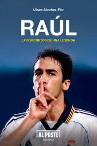 Raúl. Los secretos de una leyenda: portada