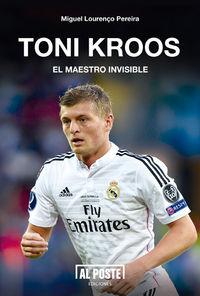 Toni Kroos. El maestro invisible: portada