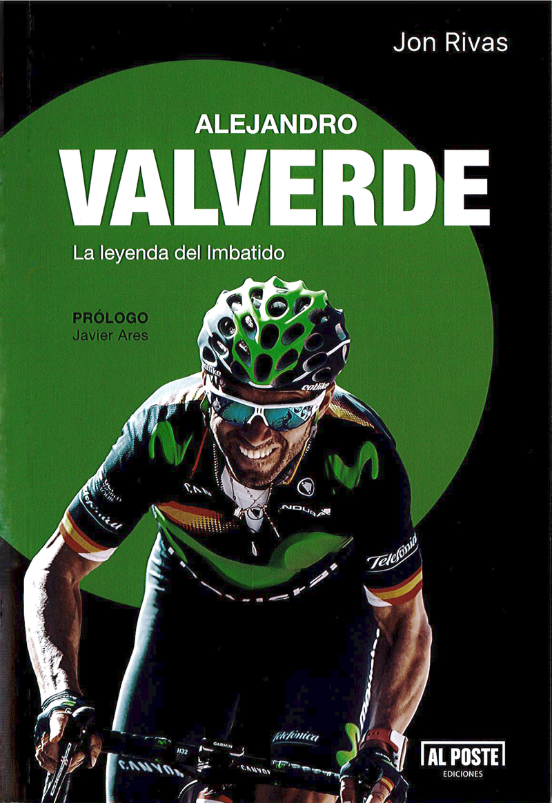 Alejandro Valverde. La leyenda del Imbatido: portada