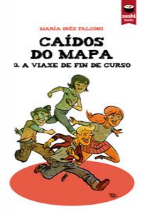 Caídos do mapa 3. A viaxe de fin de curso: portada
