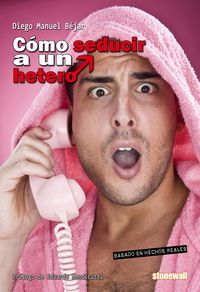 Cómo seducir a un hetero: portada