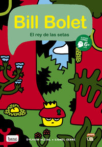 Bill Bolet el rey de las setas: portada