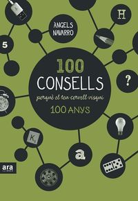 100 CONSELLS PERQU EL TEU CERVELL VISQUI CENT ANYS: portada