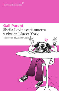 SHEILA LEVINE EST MUERTA Y VIVE EN NUEVA YORK (2 ED): portada