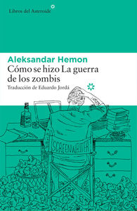 CMO SE HIZO LA GUERRA DE LOS ZOMBIS: portada