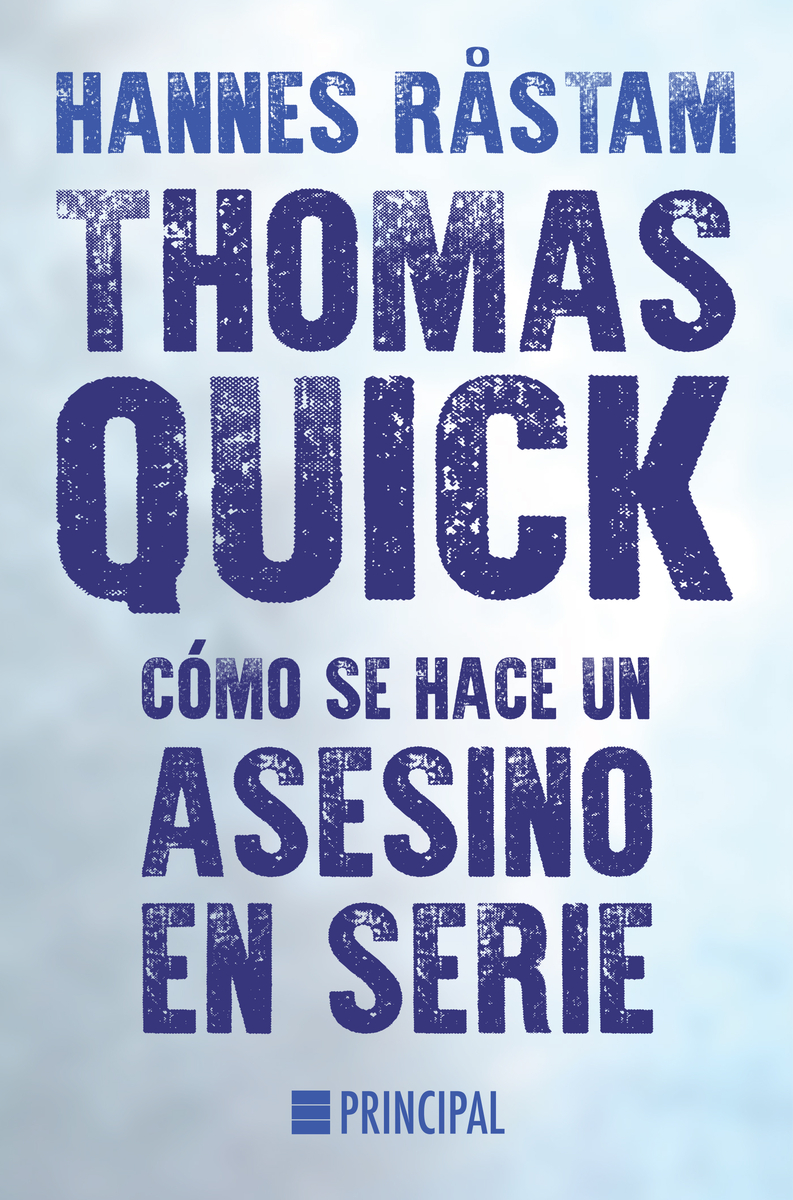 Thomas Quick. Cómo se hace un asesino en serie: portada