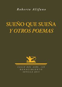 SUEñO QUE SUEñA Y OTROS POEMAS: portada