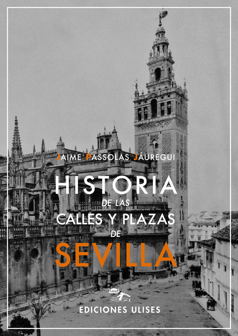 HISTORIA DE LAS CALLES Y PLAZAS DE SEVILLA (3ED): portada
