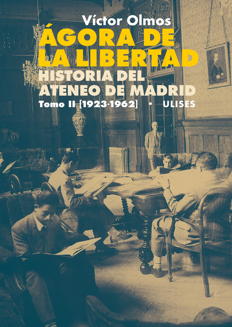 ÁGORA DE LA LIBERTAD. HISTORIA DEL ATENEO DE MADRID. TOMO II: portada