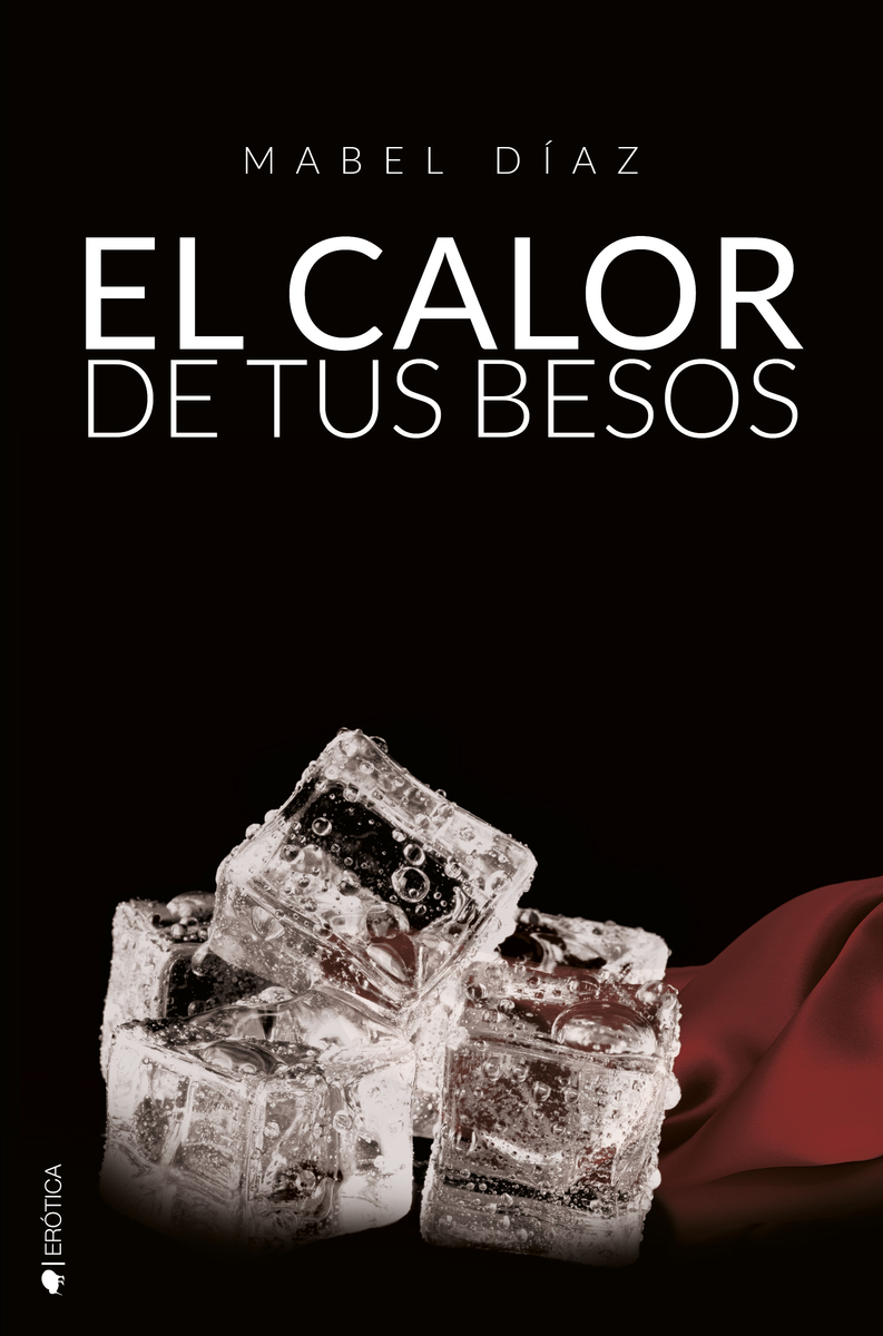 EL CALOR DE TUS BESOS (HERMANOS MACKENZIE #3): portada