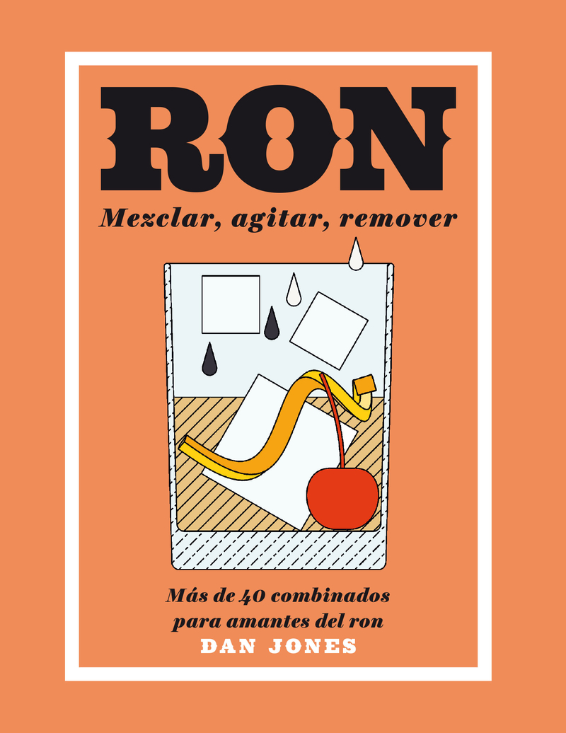 Ron: Mezclar, Agitar, Remover: portada