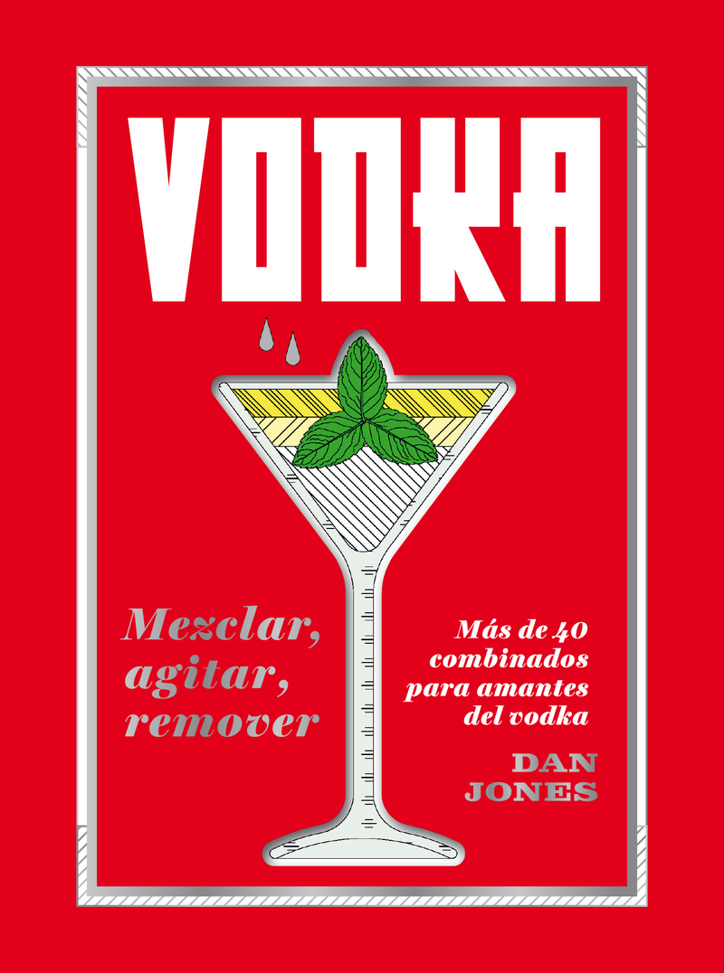 Vodka: Mezclar, Agitar, Remover: portada