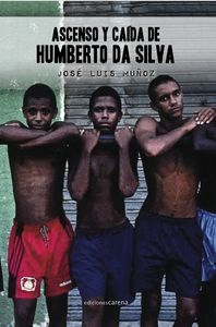 Ascenso y cada de Humberto da Silva: portada