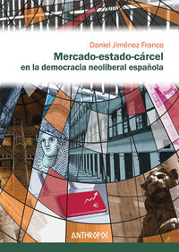 MERCADO-ESTADO-CRCEL EN LA DEMOCRACIA NEOLIBERAL ESPAOLA: portada