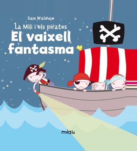 MILI I ELS PIRATES. EL VAIXELL FANTASMA, LA (CATALN): portada